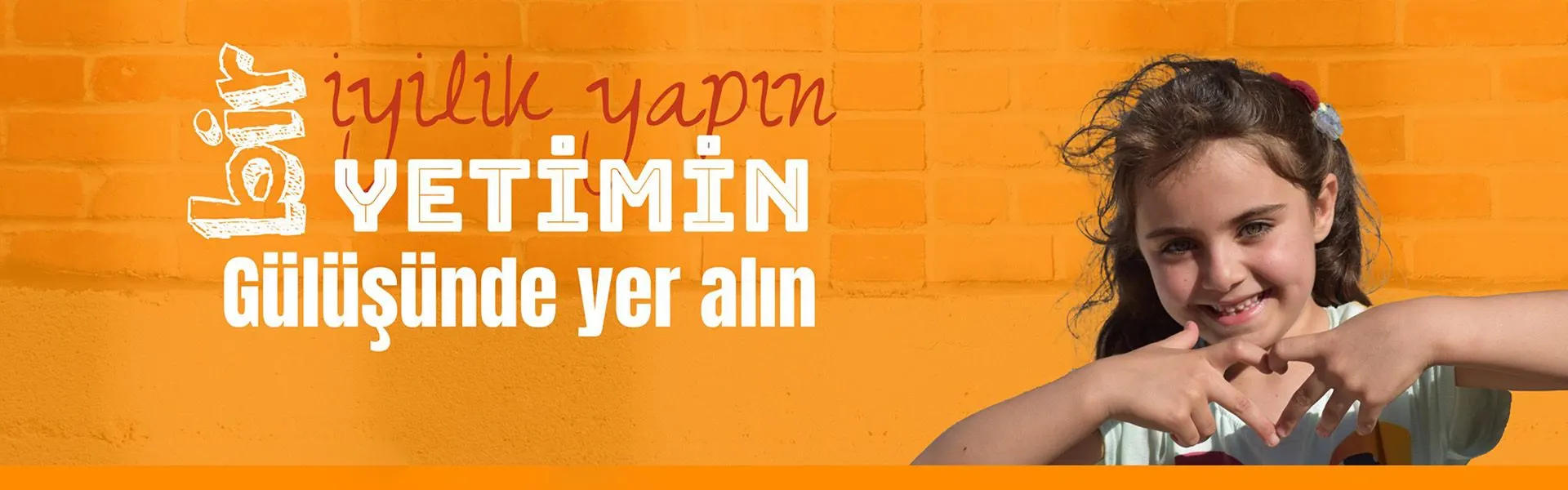 Bir iyilik yapın, yetimin gülüşünde yer alın